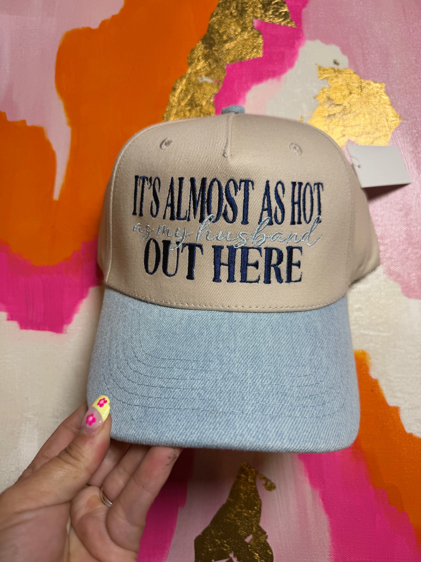 It's Almost A Hot as my husband hat