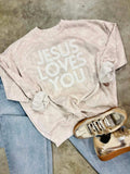 Jesus Loves You Sweatshirt- Small Only