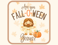 Are you Fall-O-Ween Jesus Tee